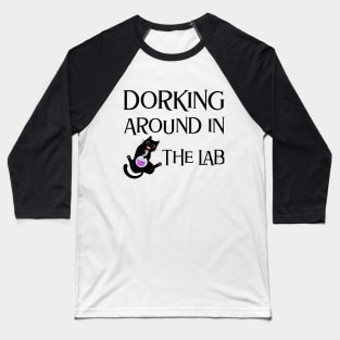 Dorking Around in the Lab Baseball T-Shirt